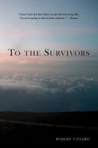 To the Survivors by Robert Uttaro